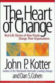 The heart of change : real-life stories of how people change their organizations /