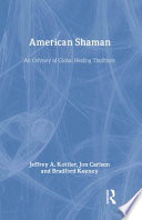 American shaman an odyssey of global healing traditions /