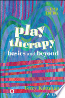 Play therapy : basics and beyond /