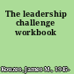 The leadership challenge workbook