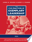 The five practices of exemplary leadership Asia /