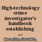 High-technology crime investigator's handbook establishing and managing a high-technology crime prevention program /