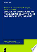 Singular solutions of nonlinear elliptic and parabolic equations /