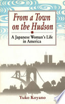 From a town on the Hudson a Japanese woman's life in America /