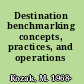 Destination benchmarking concepts, practices, and operations /
