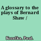 A glossary to the plays of Bernard Shaw /
