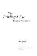 The privileged eye : essays on photography /