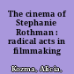 The cinema of Stephanie Rothman : radical acts in filmmaking /