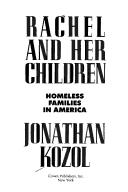 Rachel and her children : homeless families in America /