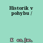 Historik v pohybu /