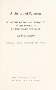 A history of Palestine : from the Ottoman conquest to the founding of the state of Israel /