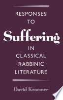 Responses to suffering in classical rabbinic literature