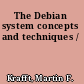 The Debian system concepts and techniques /