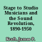 Stage to Studio Musicians and the Sound Revolution, 1890-1950 /