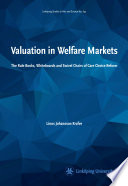 Valuation in welfare markets : the rule books, whiteboards and swivel chairs of care choice reform /