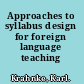 Approaches to syllabus design for foreign language teaching /