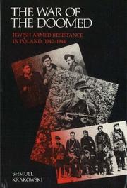The war of the doomed : Jewish armed resistance in Poland, 1942-1944 /