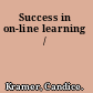 Success in on-line learning /
