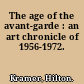 The age of the avant-garde : an art chronicle of 1956-1972.