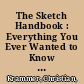 The Sketch Handbook : Everything You Ever Wanted to Know about Designing with Sketch /