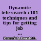 Dynamite tele-search : 101 techniques and tips for getting job leads and interviews /