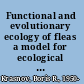 Functional and evolutionary ecology of fleas a model for ecological parasitology /