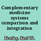 Complementary medicine systems comparison and integration /