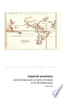 Imperial emotions : cultural responses to myths of empire in fin-de-siècle Spain /