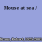 Mouse at sea /