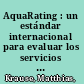 AquaRating : un estándar internacional para evaluar los servicios de agua y saneamiento /
