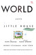 The big world and the little house /