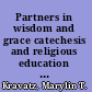 Partners in wisdom and grace catechesis and religious education in dialogue /