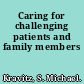 Caring for challenging patients and family members