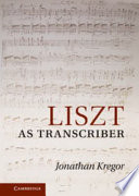 Liszt as transcriber /