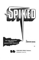 Spiked : how chain management corrupted America's oldest newspaper /