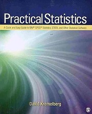 Practical statistics : a quick and easy guide to IBM SPSS statistics, STATA, and other statistical software /