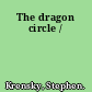 The dragon circle /