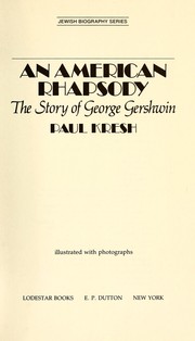 An American rhapsody : the story of George Gershwin /