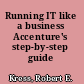 Running IT like a business Accenture's step-by-step guide /