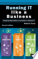 Running IT like a business : a step-by-step guide to Accenture's Internal IT /