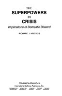 The superpowers in crisis : implications of domestic discord /