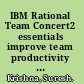 IBM Rational Team Concert2 essentials improve team productivity with integrated processes, planning, and collaboration using Team Concert Enterprise Edition /