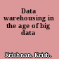 Data warehousing in the age of big data