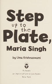 Step up to the plate, Maria Singh /