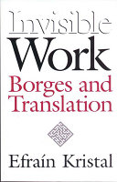 Invisible work : Borges and translation /