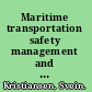 Maritime transportation safety management and risk analysis /