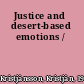 Justice and desert-based emotions /