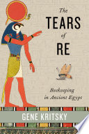 The tears of Re : beekeeping in ancient Egypt /