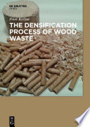 The densification process of wood waste /