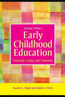 Early childhood education yesterday, today, and tomorrow /